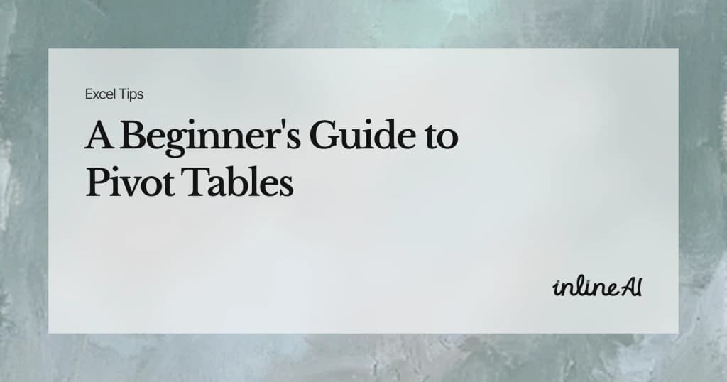 How to Create a Pivot Table in Excel: A Beginner's Guide to Practical Use